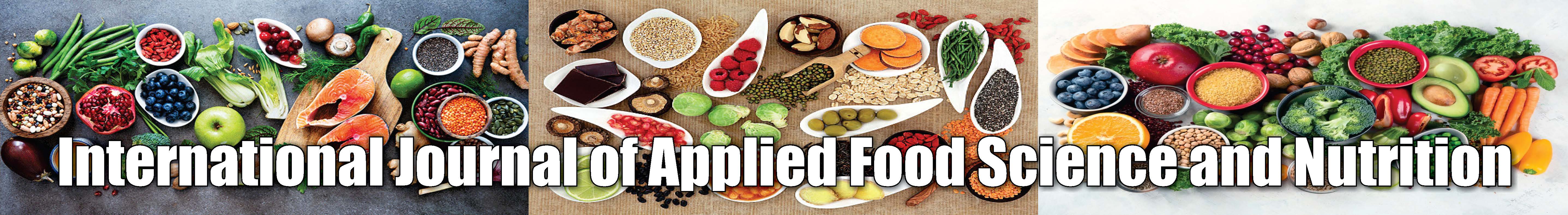 International Journal of Applied Food Science and Nutrition International Journal of Applied Food Science and Nutrition