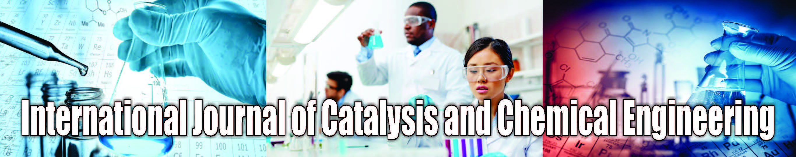 International Journal of Catalysis and Chemical Engineering International Journal of Catalysis and Chemical Engineering