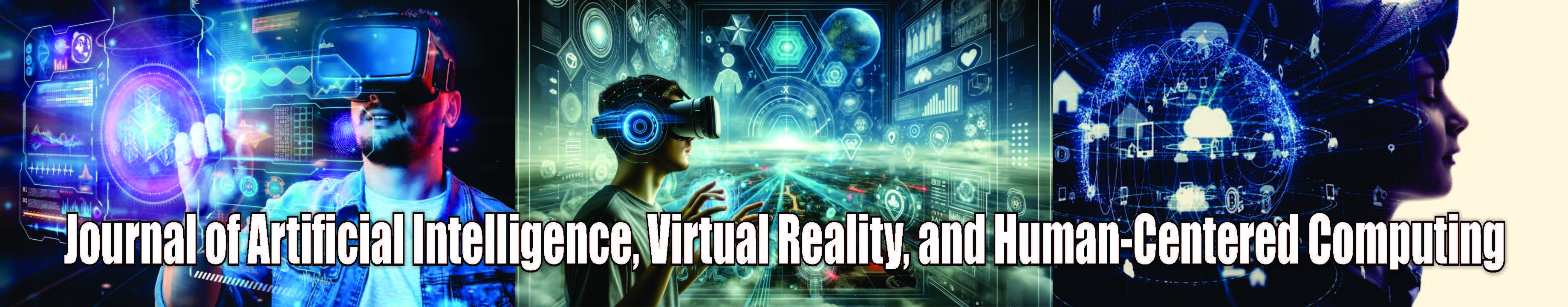 Journal of Artificial Intelligence, Virtual Reality, and Human-Centered Computing Journal of Artificial Intelligence, Virtual Reality, and Human-Centered Computing