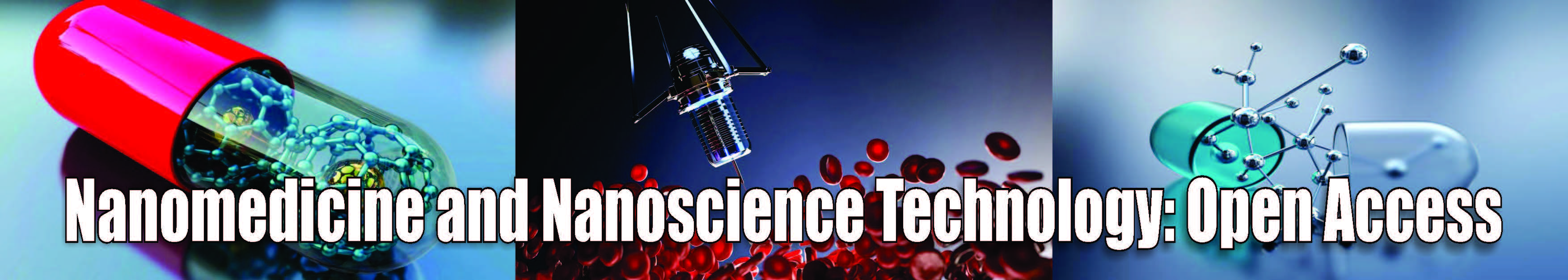 Nanomedicine and Nanoscience Technology: Open Access Nanomedicine and Nanoscience Technology: Open Access