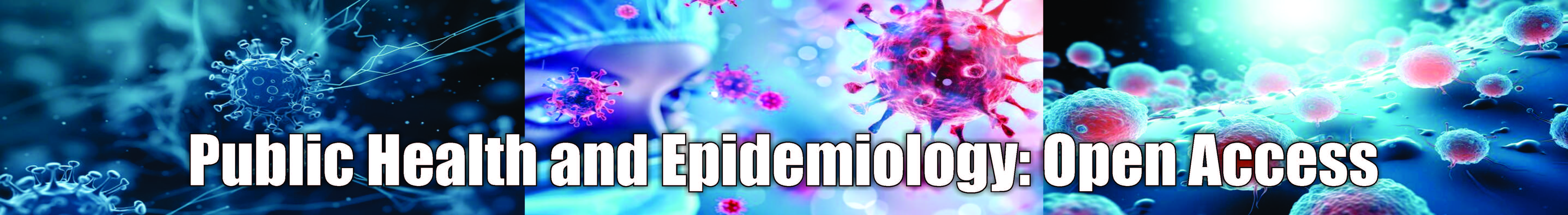 Public Health and Epidemiology: Open Access Public Health and Epidemiology: Open Access